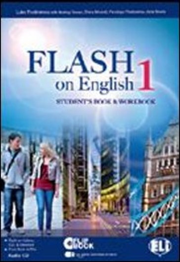 Flash on english. Student's book-Workbook. Per le Scuole superiori. Con CD Audio. Con espansione online. 1. - Luke Prodromou