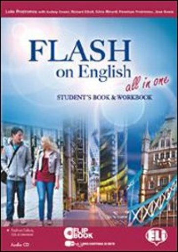 Flash on english all in one. Student's book-Workbook. Per le Scuole superiori. Con CD Audio. Con espansione online - Luke Prodromou