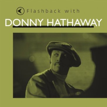 Flashback with donny.. - DONNY HATHAWAY