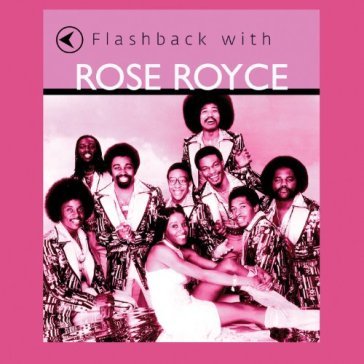 Flashback with rose royce - Rose Royce