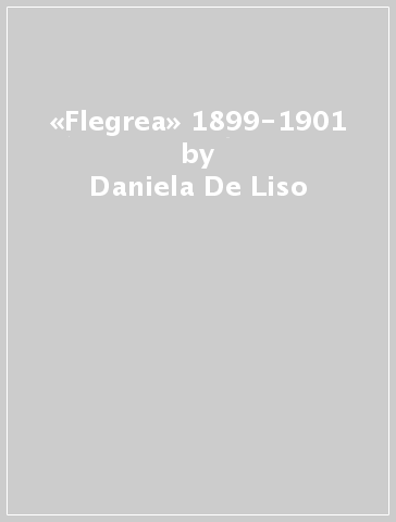 «Flegrea» 1899-1901 - Daniela De Liso