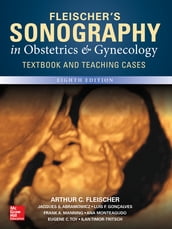 Fleischer s Sonography in Obstetrics & Gynecology, Eighth Edition