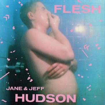 Flesh - Jeff Hudson & Jane