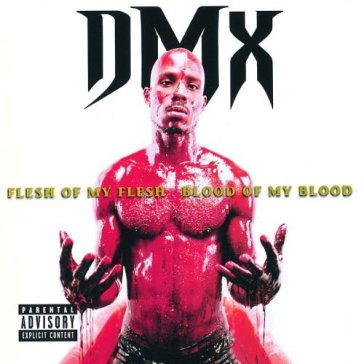 Flesh of my flesh - DMX