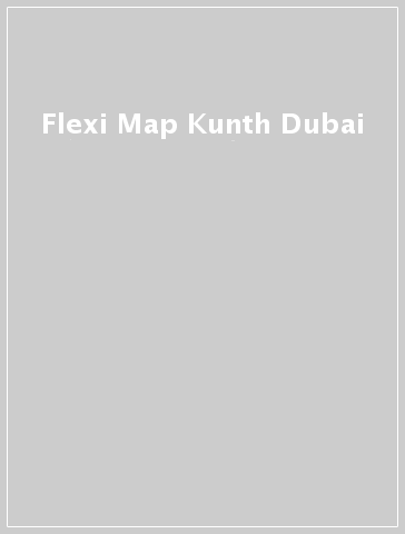 Flexi Map Kunth Dubai