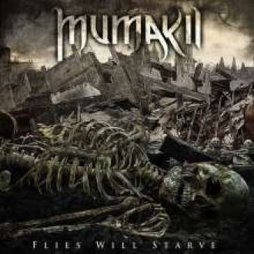 Flies will starve - MUMAKIL