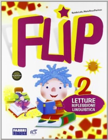 Flip. Con espansione online. Per la 2ª classe elementare - Natalia Latis - M. Rosa Pantuso