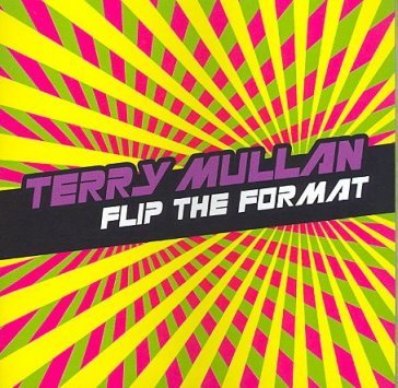 Flip the format - TERRY MULLAN