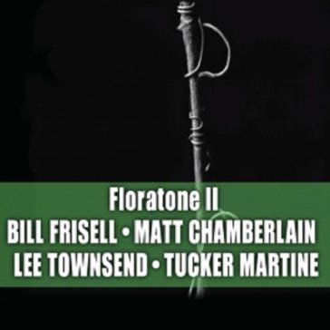 Floratone 2 - Bill Frisell