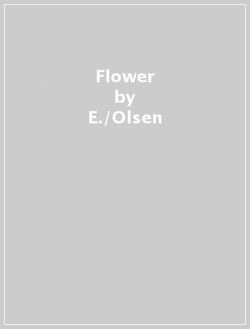 Flower - E./Olsen S. Craft
