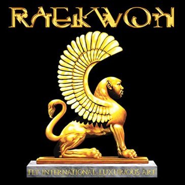 Fly international luxurious art - Raekwon