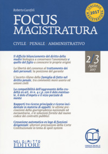 Focus magistratura. Concorso magistratura 2017: Civile, penale, amministrativo. 2. - Roberto Garofoli