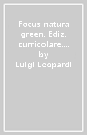 Focus natura green. Ediz. curricolare. Per la Scuola media. Con e-book. Con espansione online. Vol. 3