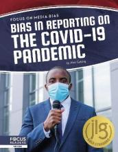 Focus on Media Bias: Bias in Reporting on the COVID-19 Pandemic