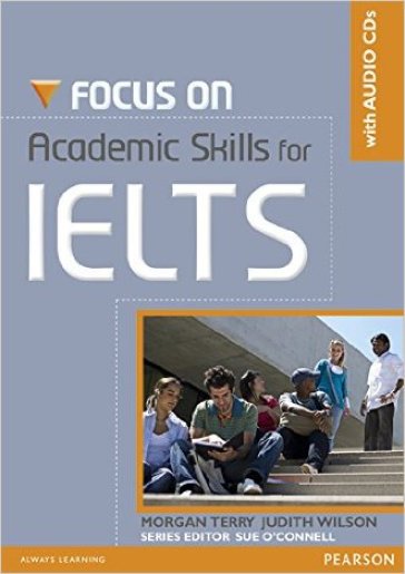Focus on academic skills for IELTS. Per le Scuole superiori. Con CD-ROM