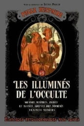 Folle histoire - Les illuminés de l occulte