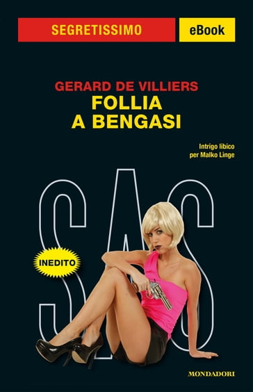 Follia a Bengasi (Segretissimo SAS) - Gerard DE VILLIERS