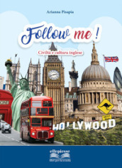 Follow me! Civiltà e cultura inglese. Per la Scuola media. Con espansione online