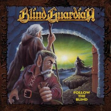 Follow the blind (remastered) - Blind Guardian