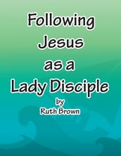 Following Jesus as a Lady Disciple