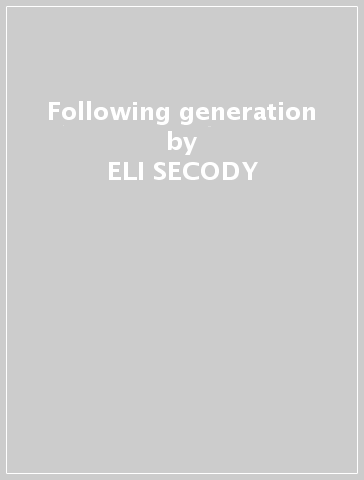 Following generation - ELI SECODY