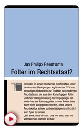 Folter im Rechtsstaat?