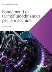 Fondamenti di termofluidodinamica per le macchine. Nuova ediz.