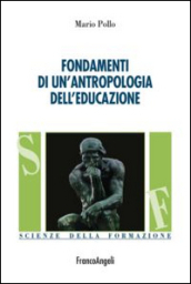 Fondamenti di un antropologia dell educazione