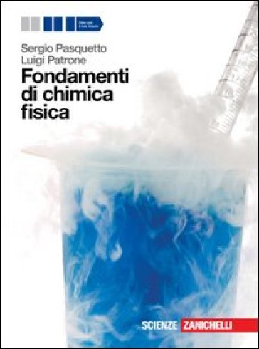 Fondamenti di chimica fisica. Per le Scuole superiori. Con espansione online - Sergio Pasquetto - Luigi Patrone