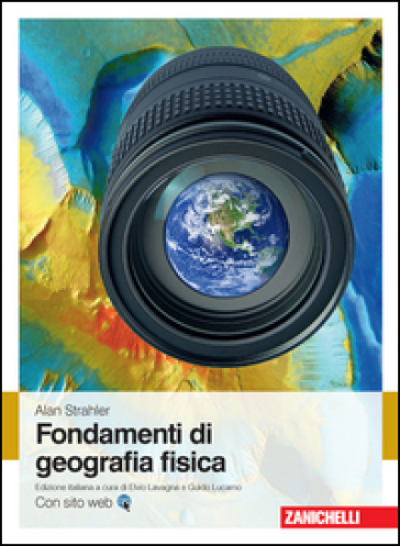 Fondamenti di geografia fisica. Con Contenuto digitale (fornito elettronicamente) - Alan Strahler