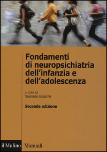 Fondamenti di neuropsichiatria dell'infanzia e dell'adolescenza