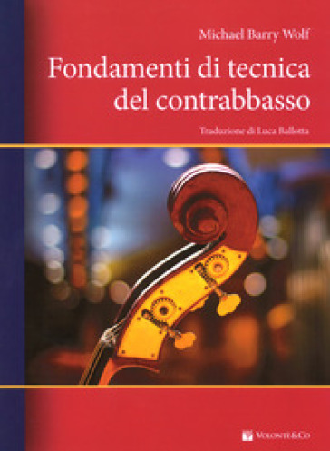 Fondamenti di tecnica del contrabbasso - Michael Barry Wolf