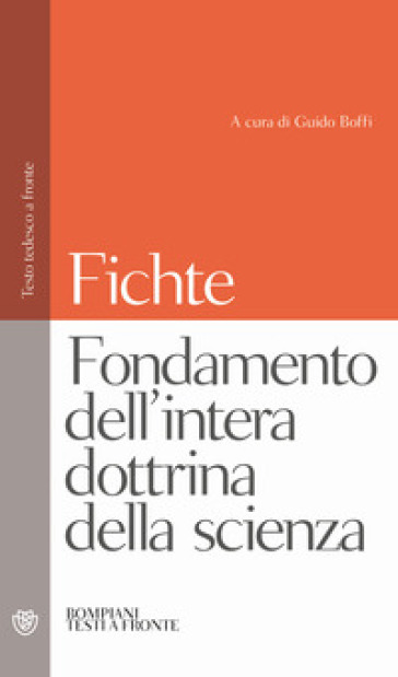 Fondamento dell'intera dottrina della scienza. Testo tedesco a fronte - Johann Gottlieb Fichte