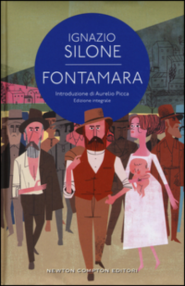 Fontamara. Ediz. integrale - Ignazio Silone