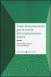 Fonti documentarie per la storia del cristianesimo antico