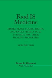 Food IS Medicine: Volume Two