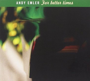 For better times - Andy Emler Megaoctet
