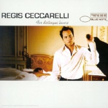 For distingue lovers - REGIS CECCARELLI