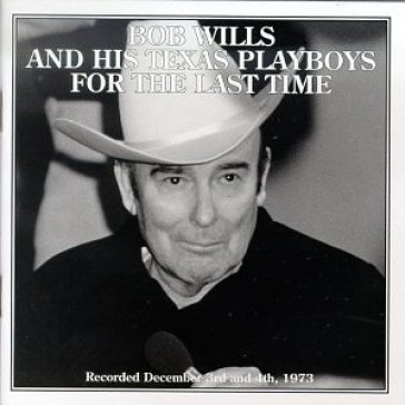 For the last time - BOB WILLS