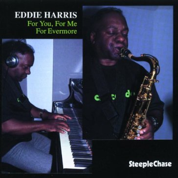 For you, for me for evermore - Eddie Harris