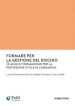 Formare per la gestione del rischio. 20 anni di formazione per la Protezione Civile in Lombardia