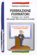 Formazione formatori. Emergere con i risultati dalla giungla della formazione aziendale