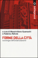 Forme della città. Sociologia dell urbanizzazione