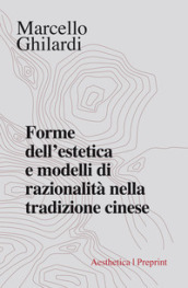 Forme dell estetica e modelli di razionalità nella tradizione cinese