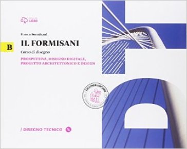 Il Formisani. Per il biennio delle Scuole superiori. Con e-book. Con espansione online. 2: Prospettiva, disegno digitale, progetto architettonico e design - Franco Formisani