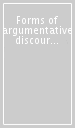 Forms of argumentative discourse. Per un analisi linguistica dell argomentare. Atti del Convegno (Bologna, 12-13 dicembre 1996)