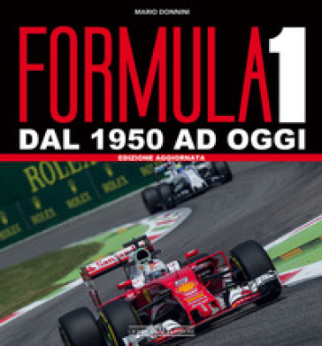 Formula 1. Dal 1950 ad oggi - Mario Donnini