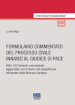 Formulario commentato del processo civile innanzi al giudice di pace. Oltre 150 formule commentate aggiornate con il nuovo rito semplificato introdotto dalla riforma Cartabia