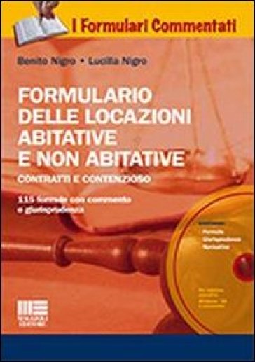 Formulario delle locazioni abitative e non abitative. Con CD-ROM - Benito Nigro - Lucilla Nigro