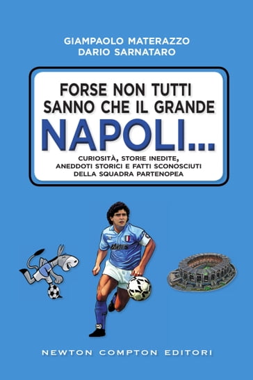 Forse non tutti sanno che il grande Napoli... - Dario Sarnataro - Giampaolo Materazzo